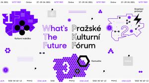 ► Pražské kulturní fórum otevírá diskusi o budoucnosti kultury